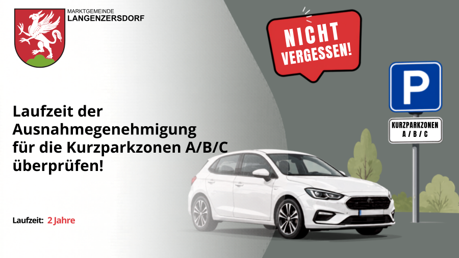 Während der Zeit der Annahme der Kurzparkzonen A/B/C, bitte denken Sie daran! 2 Jahre.