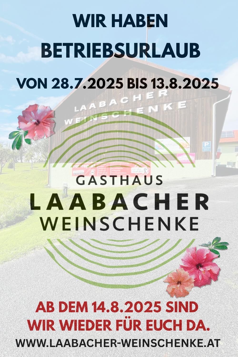 Werbeplakat für Laabacher Weinschenke. Das Bild zeigt ein Gebäude mit einem Schild, einer Straße, Blumen und einem Rasenbereich. Datumsbereich vom 28. Juli 2025 bis 13. August 2025.