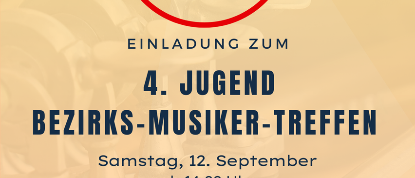 Einladung zum 4. Jugend Bezirks-Musiker-Treffen, JBMT 2026, am 12. September ab 14:00 Uhr beim Almstadl in St. Lorenzen im Gitschtal.