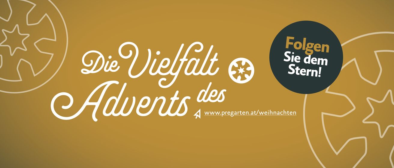Auf einem goldenen Hintergrund steht 'Die Vielfalt des Advents' in weißer Schrift. Rechts befindet sich ein rundes Logo. Darunter steht 'www.pregarten.at/weihnachten'. Die Website handelt von der Adventszeit.
