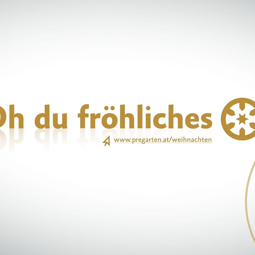A white background with golden text reads 'Oh du froehliches.' Below it, there is a website link 'www.pregarten.at/weihnachten' and a golden star logo.