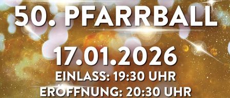 Die 50. Pfarrball-Veranstaltung findet am 17.01.2026 statt. Der Einlass beginnt um 19:30 Uhr, die Eröffnung um 20:30 Uhr. Die Tickets kosten im Vorverkauf 13 Euro und am Abend an der Kasse 15 Euro. Es gibt kostenlose Taxi- und Tischservice.