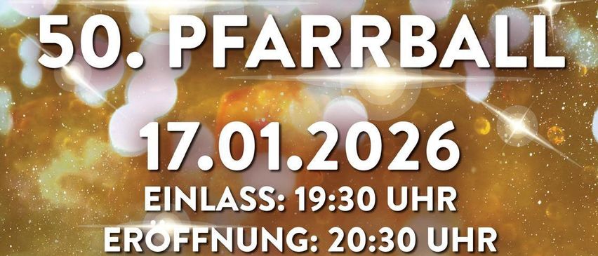 Die 50. Pfarrball-Veranstaltung findet am 17.01.2026 statt. Der Einlass beginnt um 19:30 Uhr, die Eröffnung um 20:30 Uhr. Die Tickets kosten im Vorverkauf 13 Euro und am Abend an der Kasse 15 Euro. Es gibt kostenlose Taxi- und Tischservice.