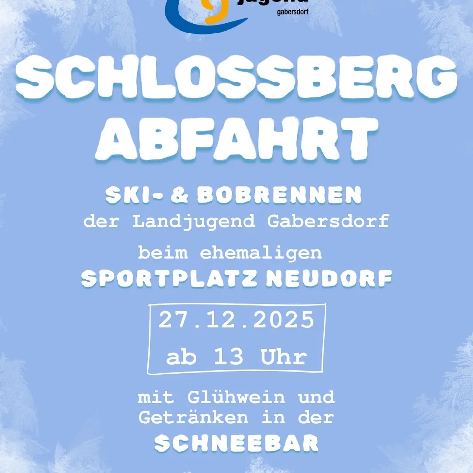 Plakat für Schlossberg Abfahrt Ski- und Bobrennen-Veranstaltung der Landjugend Gäbersdorff am Sportplatz Neudorf am 27.12.2025 ab 13 Uhr mit Gülhwien und Getränken in der Schneebar.