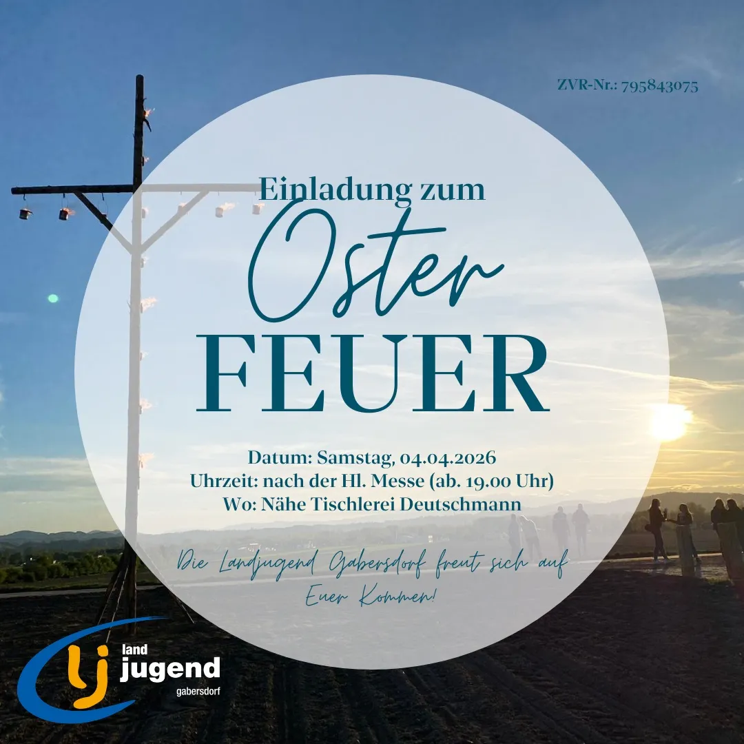 Plakat für Osterfeuer-Veranstaltung in Gabersdorf. Datum: Samstag, 04.04.2026. Ort: Nähe Tischlerei Deutschmann. Zeit: nach der Hl. Messe (ab 19.00 Uhr). Kommt alle!