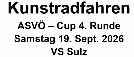 Plakat für Kunstradfahren ASVO-Cup 4. Runde am Samstag, 19. September 2026. Ausrichter VS Sulz von 8:30 bis 16:30 Uhr. Der Verein und die Athleten freuen sich auf Ihren Besuch.