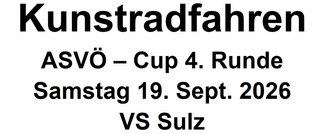 Plakat für Kunstradfahren ASVO-Cup 4. Runde am Samstag, 19. September 2026. Ausrichter VS Sulz von 8:30 bis 16:30 Uhr. Der Verein und die Athleten freuen sich auf Ihren Besuch.