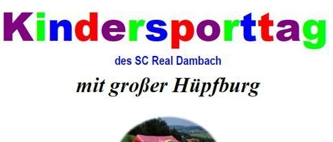 Das Plakat für den Kindersporttag beim SC Real Dambach zeigt einen großen Hüpfburg.