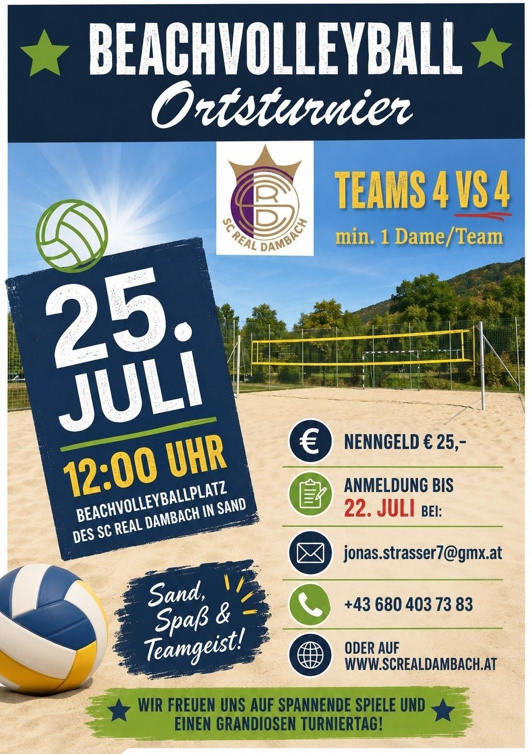 Beach volleyball event poster for July 25th at 12:00 PM. Teams 4 vs 4, minimum 1 female per team. Registration until July 22nd. Location: Beach Volleyball Court in Sand, SC Real Dambach. Contact: joans.strasser7@gmx.at, +43 680 403 73 83.