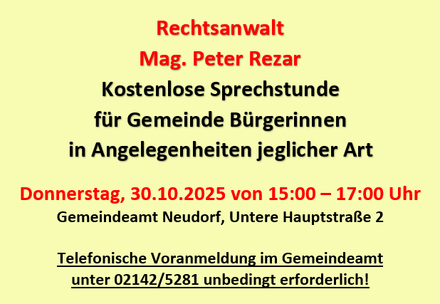 Legal advice by Mag. Peter Rezar on Thursday, October 30, 2025, from 3:00 PM to 5:00 PM at the Neudorf Town Hall, Untere Hauptstraße 2. Phone appointment required.