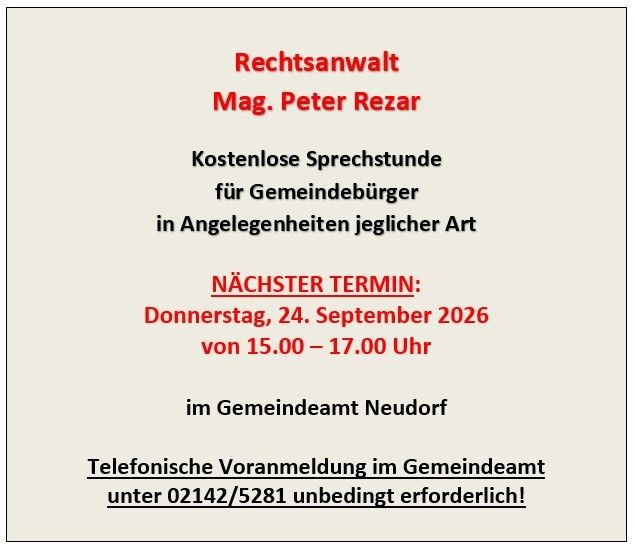 Hinweis von Rechtsanwalt Mag. Peter Rezar über eine kostenlose Beratung für Gemeindemitglieder zu allen Rechtsangelegenheiten am Donnerstag, 24. September 2026, von 15:00 bis 17:00 Uhr im Rathaus Neudorf. Eine telefonische Anmeldung ist erforderlich.