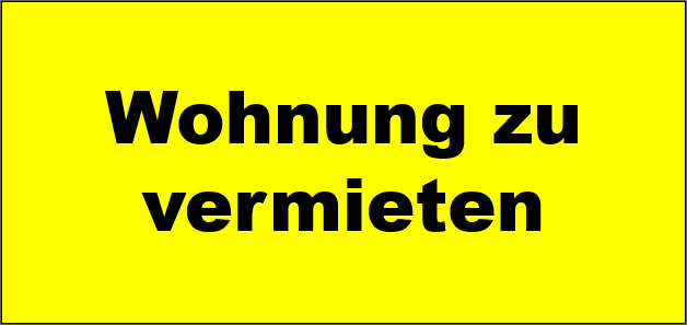 Ein gelbes Schild mit schwarzem Text, das 'Wohnung zu vermieten' besagt, was im Englischen 'Apartment for rent' bedeutet.