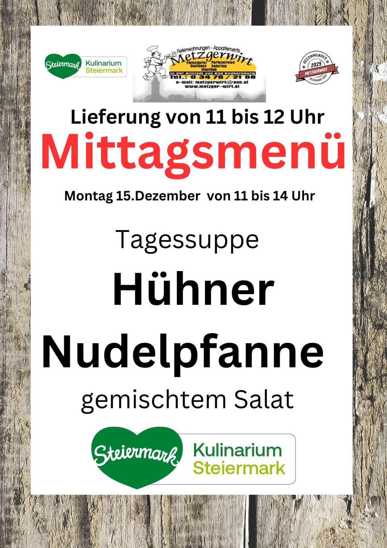Mittagsmenü für Montag, 15. Dezember. Lieferung von 11 bis 12 Uhr. Tagessuppe: Hühnernudelsalat. Lieferung durch Metzgerwirt.