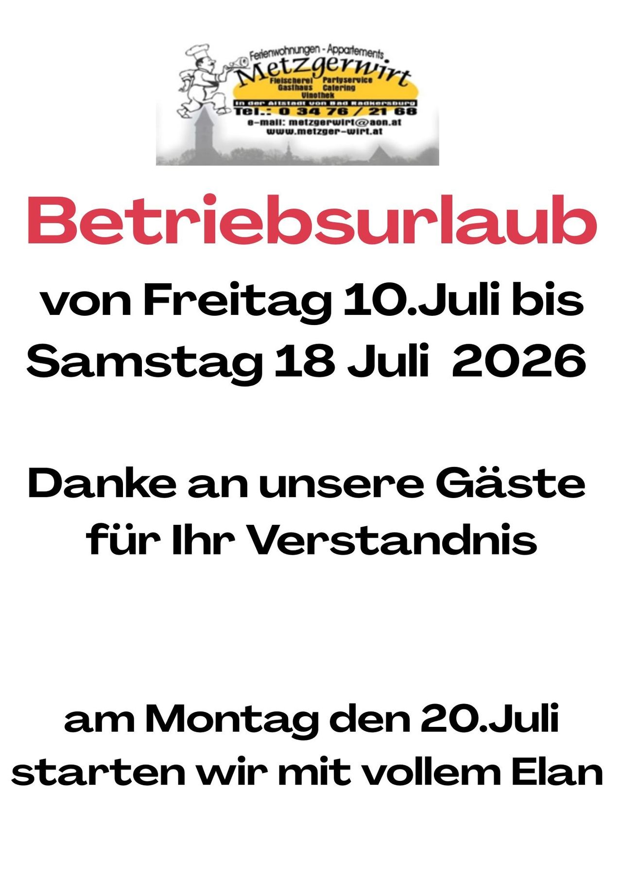 Ein Hinweis über eine Betriebspause vom Freitag, 10. Juli bis Samstag, 18. Juli 2026, mit einer Dankesbotschaft an die Gäste für ihr Verständnis. Der Hinweis erwähnt auch eine Schließung am Montag, 20. Juli.
