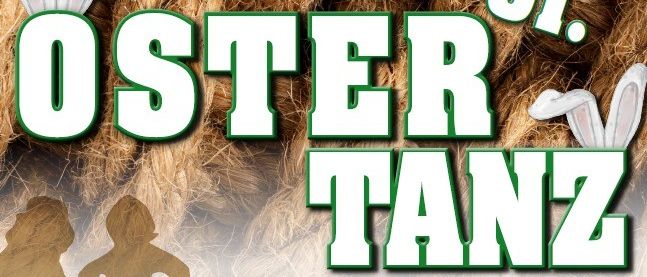 Plakat für den 61. Ostertanz. Es steht: 'Laden Sie uns zum traditionellen Ostertanz am Ostersonntag, 5. April 2026, im Volkshaus Langenwang ein. Einlass ab 20:00 Uhr.'