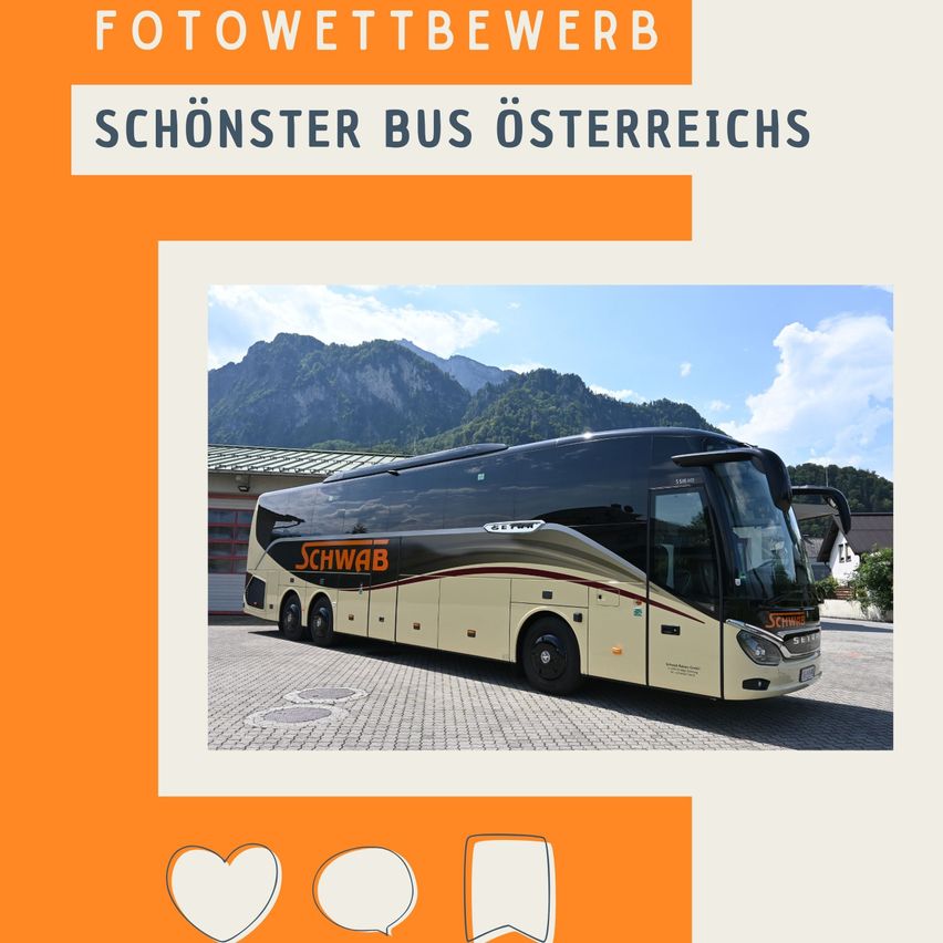 Ein Bild, das einen Bus vor einer Gebirgskulisse zeigt. Der Bus ist mit 'SCHWAB' beschriftet und wird als schönster Bus Österreichs bezeichnet.