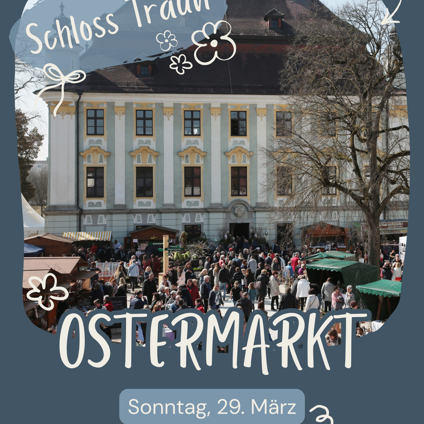 Ein Freiluft-Event mit vielen Menschen in der Nähe des Traunschloss-Gebäudes am 29. März. Der Text 'Ostermarkt' ist zu lesen und hat ein kleines Symbol darüber.