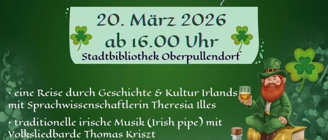 St. Patrick's Day am Green Book Day am 20. März 2026 ab 16.00 Uhr. Eine Reise durch Geschichte und Kultur Irlands mit Theresia Illes, traditioneller irischer Musik und Whiskeyverkostung mit Harry Rathmanner.