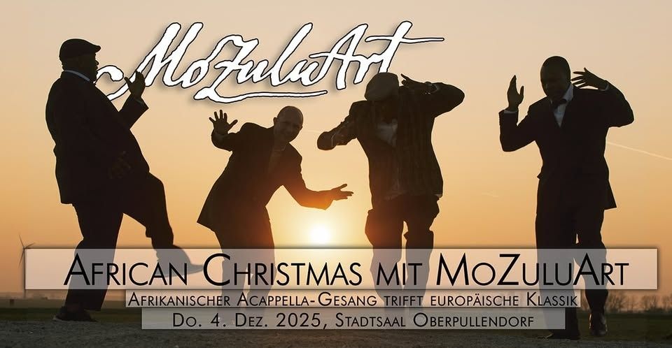 Afrikanisches Weihnachtsfest mit MoZuluArt. Afrikanischer Acapella-Gesang trifft europäische Klassik. 4. Dezember 2025, Stadtsaal Oberpullendorf.