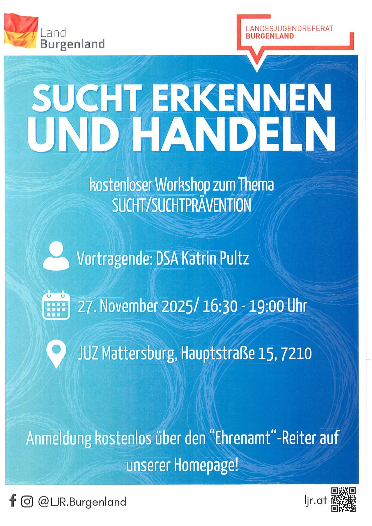 A poster for a free workshop on addiction recognition and prevention, featuring speaker Katrin Pultz, scheduled for November 27, 2025, from 4:30 to 7:00 PM at JUZ Mattersburg, Hauptstraße 15, 7210. Registration is free via the 'Ehrenamt' link.