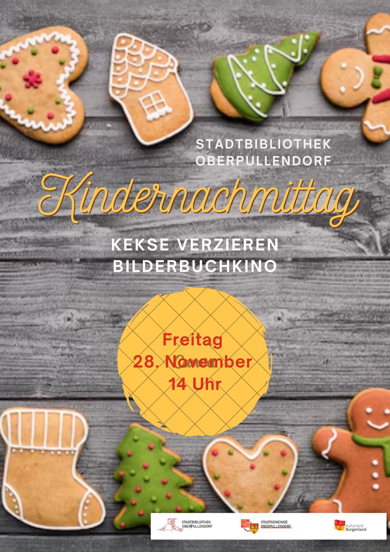 Werbeplakat für einen Kindernachmittag in der Stadtbibliothek Oberpullendorf. Zeigt Lebkuchen und einen gelben Kreis mit Datum und Uhrzeit.