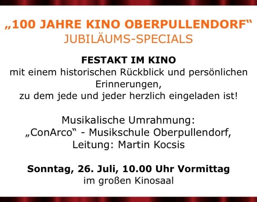 Ein Plakat zur 100-Jahr-Feier von Kino Oberpullendorf mit einem musikalischen Event von ConArco am 26. Juli um 10:00 Uhr morgens.