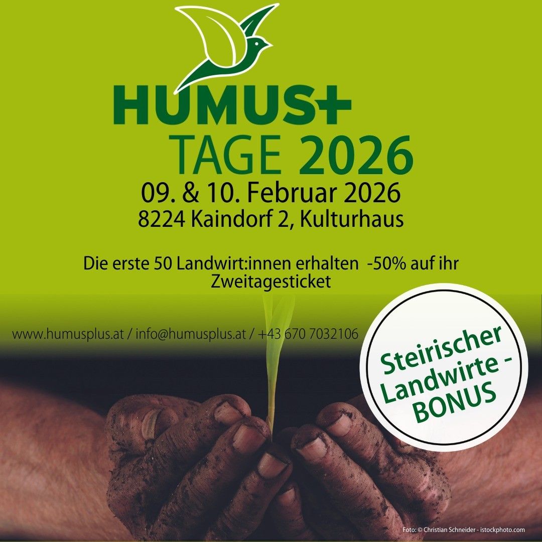 Poster for HUMUs+ TAGE 2026 event on February 9 and 10, 2026, in Kaindorf, Kulturhaus. The first 50 farmers get 50% off their second day ticket. Contact: www.humusplus.at, info@humusplus.at, +43 670 7032106.