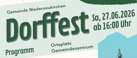 Event poster for Dorfnest, starting at 10 AM. Activities include climbing from 4 PM, old timer tractor rides with Hannes Reslhuber from 5 PM, official welcome at 6 PM, dusk music with the NNK music club, and until 7 PM, pedal kart races for children.