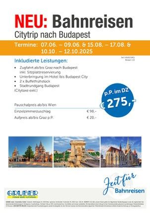 Eine Werbung für neue Bahnreisen nach Budapest. Abfahrtstermin vom 7. Juli bis 12. Dezember 2025. Beinhaltet Hin- und Rückfahrt, Hotelaufenthalt, Stadtrundfahrt und Donaukreuzfahrt. Preis ab 275 Euro. Mit Bildern von Budapests Sehenswürdigkeiten.