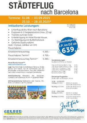 Ein Werbeflyer für einen Städteflug nach Barcelona. Termine: 31.08 - 03.09.2025 und 25.10 - 28.10.2025. Beinhaltet Flug von Wien nach Barcelona, kostenloses Gepäck, Transfer zum/vom Hotel Ronda House, 3 Übernachtungen mit Frühstück, geführte Stadtrundfahrt und Eintritt zu einer lokalen Sehenswürdigkeit. Die Preise beginnen bei 639 Euro.