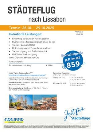 Ein Werbeposter für einen Städteflug nach Lissabon. Der Abreisetermin ist vom 26. bis 29. Oktober 2025. Beinhaltet einen Hin- und Rückflug von Wien nach Lissabon, 8 kg Freigepäck, Transfer zum 3-Sterne-Hotel, Frühstück und Abendbuffet. Es gibt 3 Übernachtungen in Lissabon. Der Preis beträgt 180 Euro.