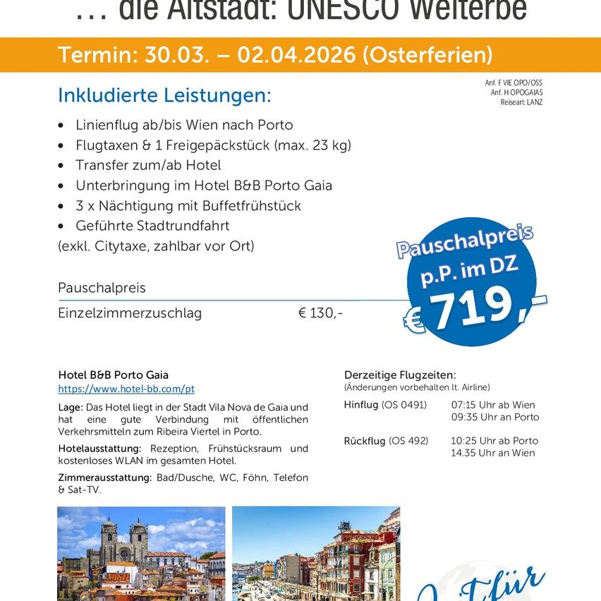 Reisepaket nach Porto mit Hotel B&B Porto Gaia. Termine: 30.03. - 02.04.2026. Beinhaltet: Flüge, Steuern, 1 Freigepäckstück, Hotelaufenthalt, 3 Frühstücke, Stadtrundfahrt, Einzelzimmerzuschlag und Hoteldetails.