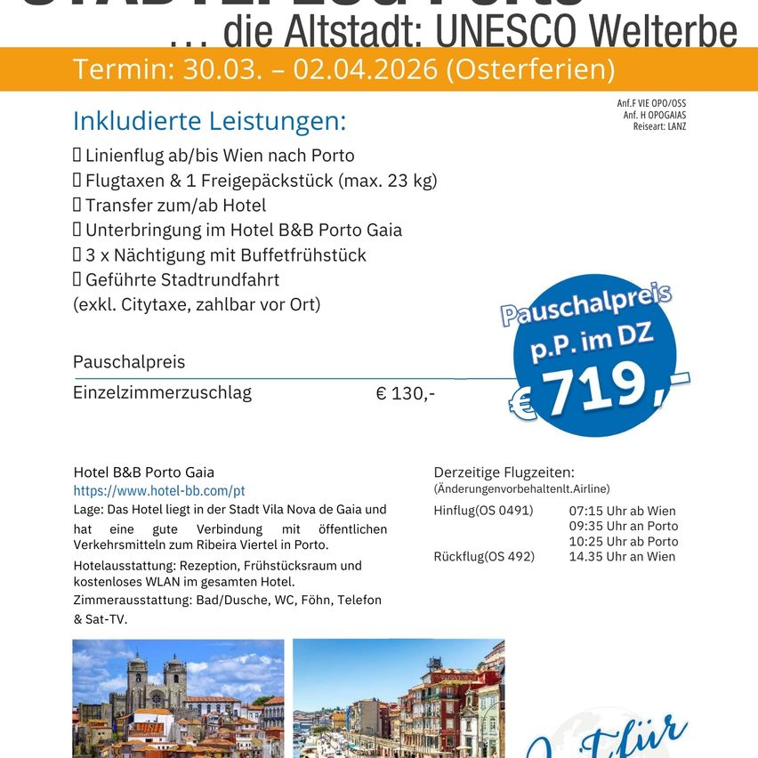 Werbeanzeige für ein Reisepaket in die Altstadt von Porto, ein UNESCO-Weltkulturerbe. Es beinhaltet Flug, Hotelunterkunft, Mahlzeiten, Stadtrundfahrt und weitere Dienstleistungen. Das Hotel befindet sich in Vila Nova de Gaia.