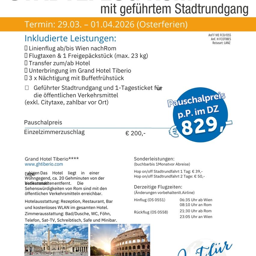 Ein Werbeflyer für ein Reisepaket nach Rom, inklusive Hin- und Rückflug, Hotel, Transfers, Frühstück und einer geführten Stadttour. Die Preise beginnen bei 829 Euro. Das Hotel liegt in einer ruhigen Gegend, 20 Minuten vom Stadtzentrum entfernt. Zusätzliche Dienstleistungen wie eine Hop-on/Hop-off-Stadtrundfahrt und spezielle Flüge sind verfügbar.