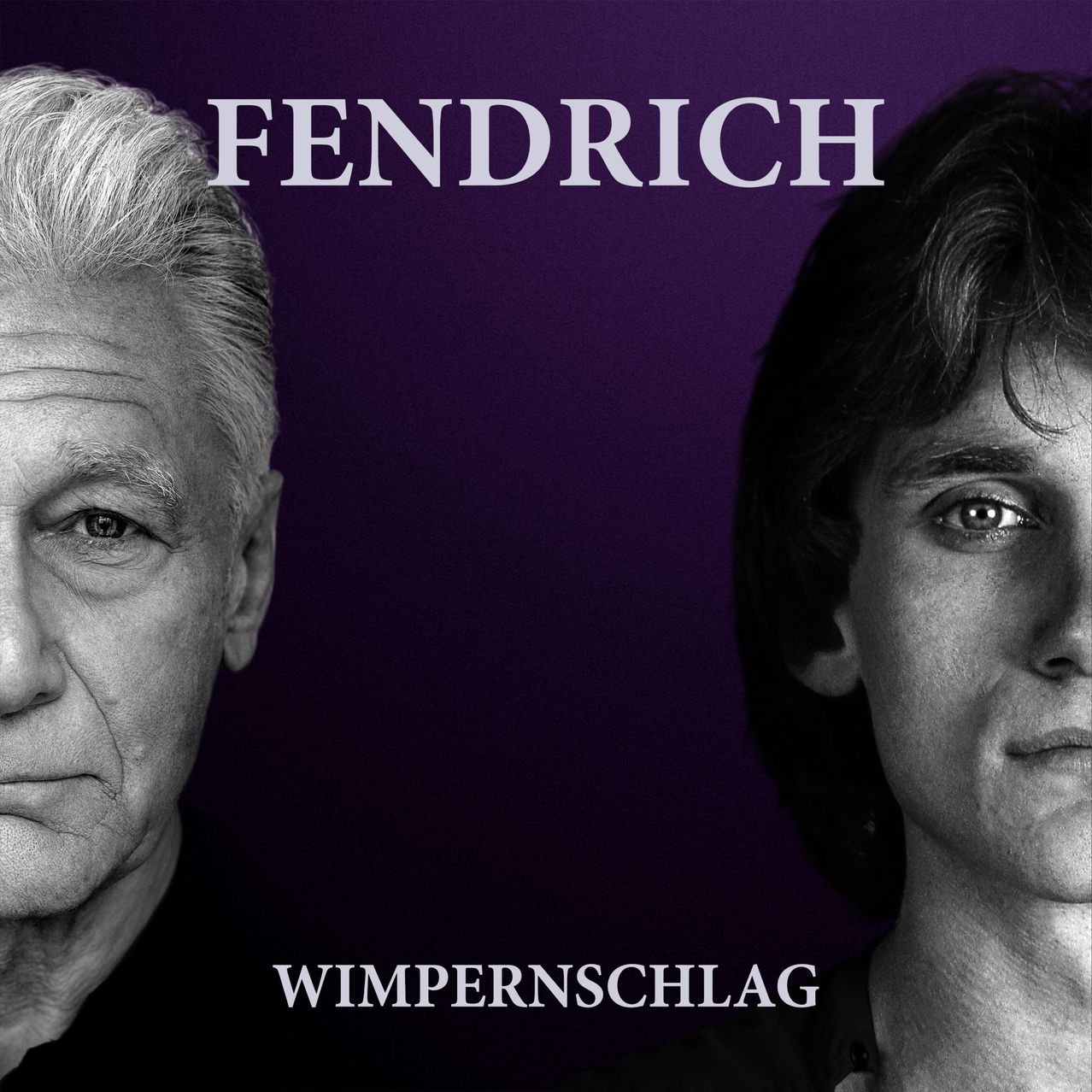 Ein Schwarz-Weiß-Foto mit zwei Männern. Der Mann links hat weiße Haare und der Mann rechts hat kurze dunkle Haare. Der Text lautet 'FENDRICH' und 'Wimpernschlag'.