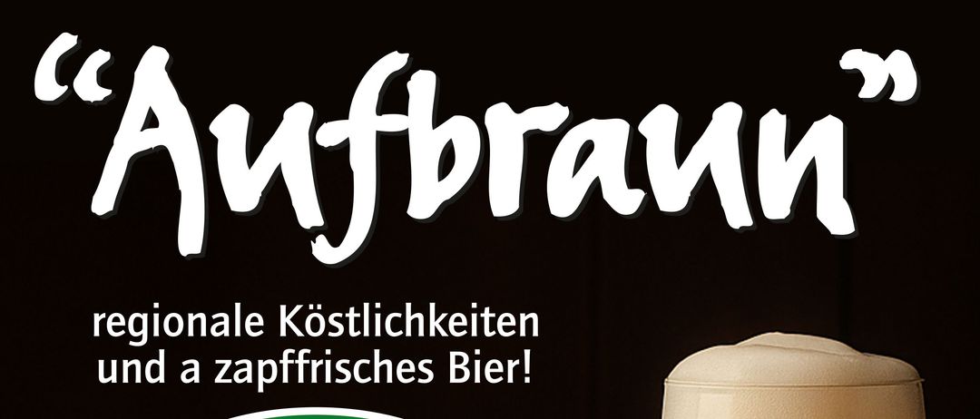 Werbeplakat für regionale Spezialitäten und frisches Bier. Ein Glas Bier und Brezen sind abgebildet. Der Markenname ist Toni Bräu. Termine und Uhrzeiten für Veranstaltungen sind aufgeführt.
