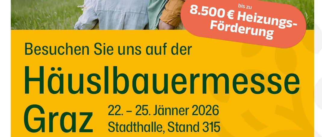 An advertisement for Hausbauermesse Graz, a homebuilding fair, shows a family standing in a field with a house in the background. The family consists of two adults and two children. The advertisement highlights a subsidy of up to 8,500 euros for heating.