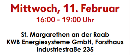 Veranstaltung am Mittwoch, 11. Februar, von 16:00 bis 19:00 Uhr in St. Margarethen an der Raab, KWB Energiesysteme GmbH, Forsthaus, Industriestraße 235.