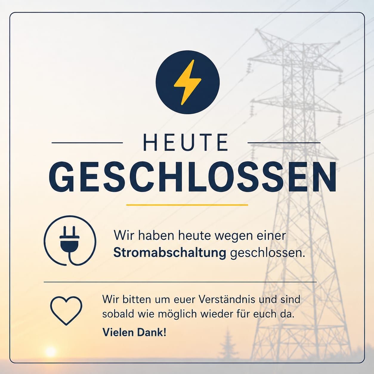 A poster with a blue background and a yellow lightning bolt icon. It reads 'Heute Geschlossen' and explains that the service is closed due to a power outage. It also includes a plug icon and a heart icon.