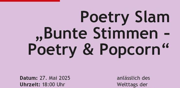Ein Plakat für Poetry Slam Bunte Stimmen - Poetry & Popcorn am 27. Mai 2025 um 18:00. Ort: Stadtkino Hallen. Eintritt frei. Barrierefreier Zugang möglich.