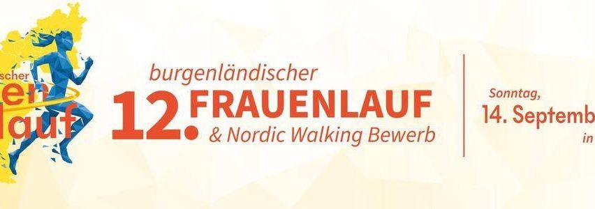 Ein Plakat für den 12. burgenländischen Frauenlauf und Nordic Walking Wettbewerb, geplant für den 14. September. Es zeigt eine geometrische Figur einer Frau, die mit einem Hula-Hoop läuft.