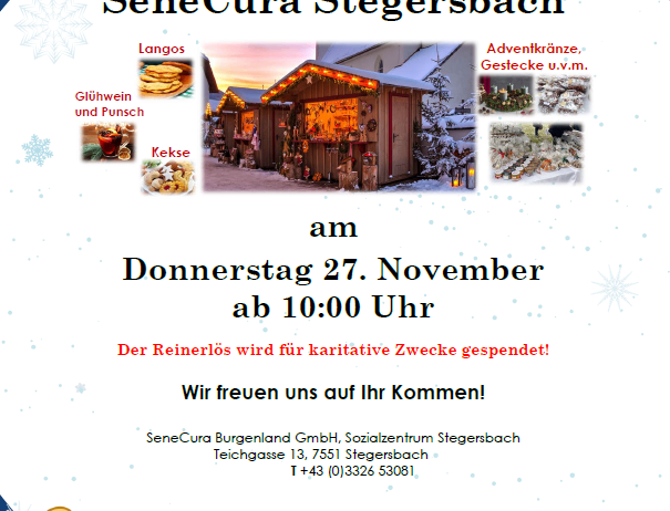Plakat für den Adventbasar im SeneCura Stegersbach. Zeigt Bilder von Essen, Getränken und Dekorationen. Veranstaltung am Donnerstag, 27. November, ab 10:00 Uhr. Spende für wohltätige Zwecke. Veranstalter: SeneCura Burgenland GmbH, Stegersbach. Kontakt: +43 (0)3326 53081.