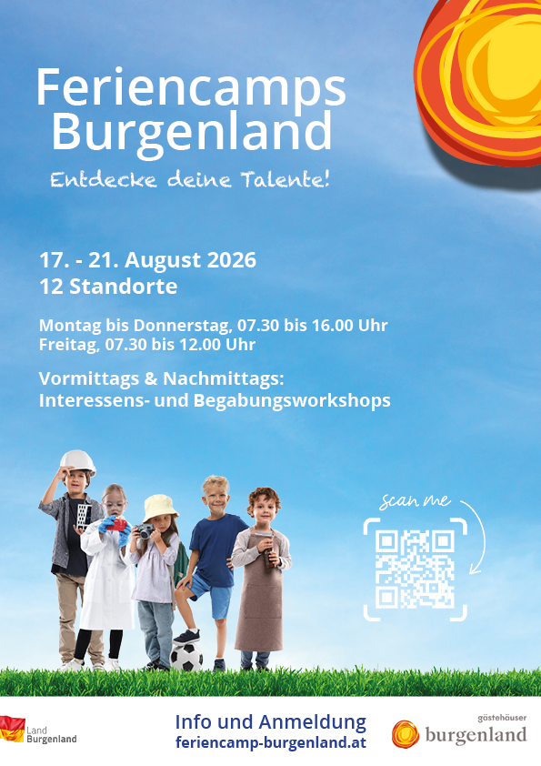 Poster for Feriencamps Burgenland. Dates: 17-21 August 2026. Times: Monday to Thursday, 07.30-16.00; Friday, 07.30-12.00. Activities include interest and skill workshops. QR code for scan.