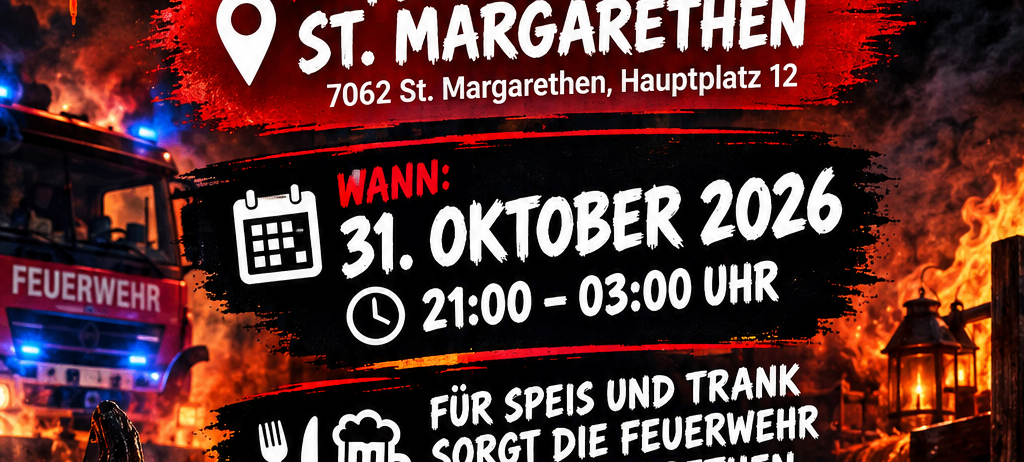 Halloween-Veranstaltungsplakat mit Kürbis, Feuerwehrauto und Helm. Ort: Feuerwehrhaus St. Margarethen. Datum: 31. Oktober 2026. Zeit: 21:00 - 03:00 Uhr. Essen und Getränke inklusive. DJ Schoko.