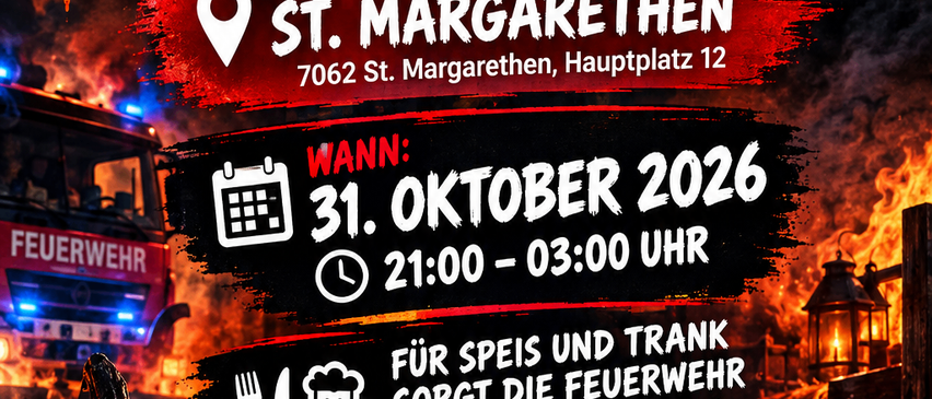 Halloween-Veranstaltungsplakat mit Kürbis, Feuerwehrauto und Helm. Ort: Feuerwehrhaus St. Margarethen. Datum: 31. Oktober 2026. Zeit: 21:00 - 03:00 Uhr. Essen und Getränke inklusive. DJ Schoko.