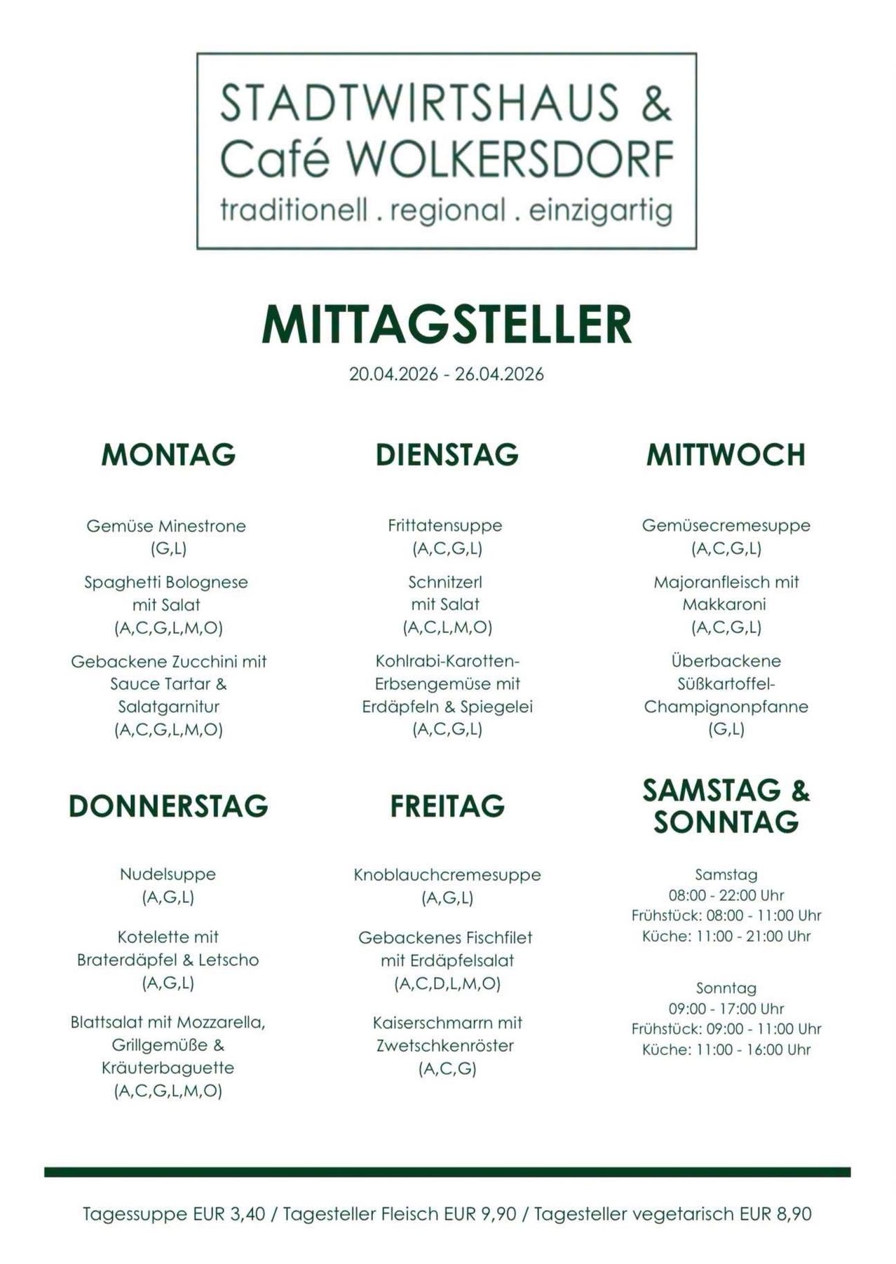 Menu for Mittagsteller from 20.04.2026 to 26.04.2026 includes Gemuse Minestrone, Frittieransupe, Gemusecremesuppe, Spaghetti Bolognese, Schnitzel, Majoranfleich, Gebackene Zucchini, Kohrabi-Karotten-Erbsengemsuse, Uberbackene Sudkartoffel-Champignonpiannne. Menu for Samstag & Sonntag offers Nudelsuppe, Knoblauchcremesuppe, Kotelette mit Braterdapfel, Gebackenes Fischfilet, Blattsalat mit Mozzarella, Kaiserschmarrn.