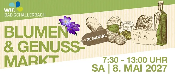 Werbeplakat für den Blumen & Genuss-Markt in Bad Schallerbach mit Blumenstrauß, Flasche, Käse und anderen Artikeln. Das Event findet am Samstag, 8. Mai 2027, von 7:30 Uhr bis 13:00 Uhr statt.