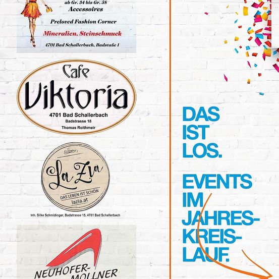 Eine Werbung mit einem Mode-Eck, Cafe Viktoria und La Zia Logos, mit einem weißen Ziegelsteinwand-Hintergrund. Ein Bild von Konfetti und der Text 'DAS IST LOS. EVENTS IM JAHRES-KREIS-LAUF' auf der rechten Seite.