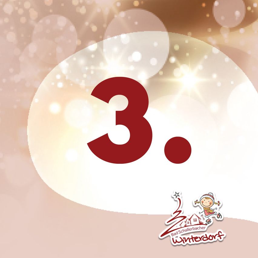 Das Bild zeigt eine große rote Zahl '3' mit einem Punkt und einem Logo für 'Bad Schallerbacher Winterdorf' vor einem festlichen, verschwommenen Hintergrund.