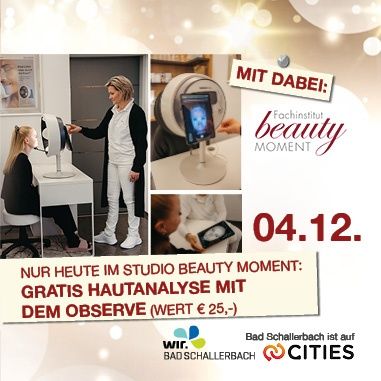 Ein Werbeplakat für Studio Beauty Moment zeigt eine Frau, die ein Gesichtsanalysegerät benutzt. Es verspricht eine kostenlose Hautanalyse mit dem Gerät im Wert von 25 Euro. Die Veranstaltung läuft vom 4. bis 12.